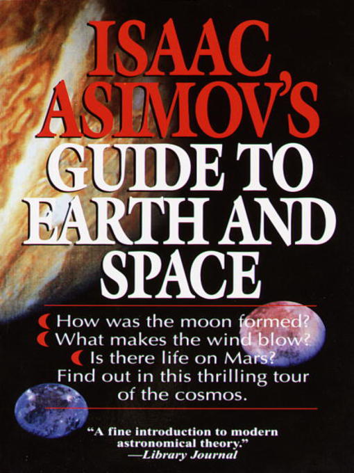 Title details for Isaac Asimov's Guide to Earth and Space by Isaac Asimov - Wait list